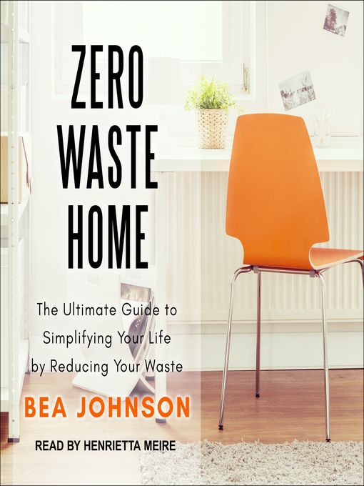 Title details for Zero Waste Home by Bea Johnson - Wait list